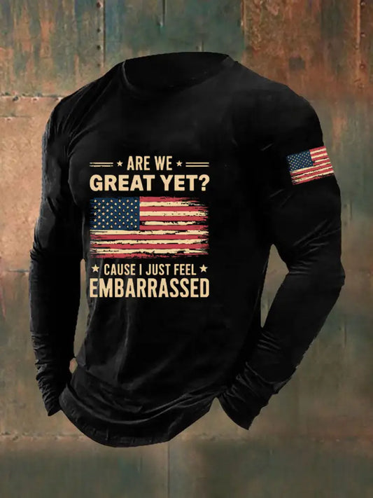 Men’s Are We Great Yet? ’Cause I Just Feel Embarrassed Print Casual T-Shirt Black / S