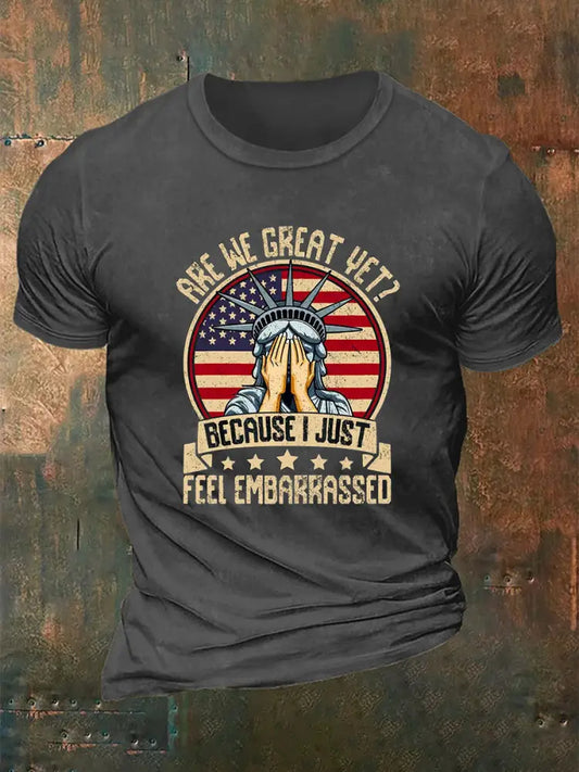 Men’s Are We Great Yet? ’Cause I Just Feel Embarrassed Print Casual T-Shirt Dark Gray / M