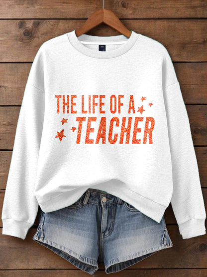 Women's Life of A Teacher Printed Sweatshirt