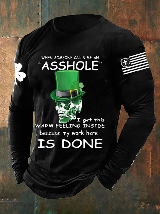 Men's When Someone Calls Me An Asshole I Get This Warm Long Sleeve T-shirt